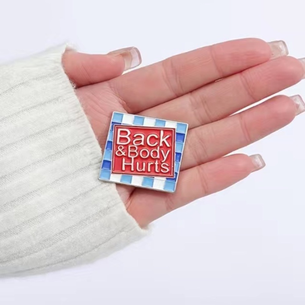 Back & Body Hurts Funny Pin Bath & Bodyworks Parody Brooch NEW